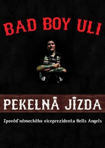 Bad Boy Uli - Pekelná jazda